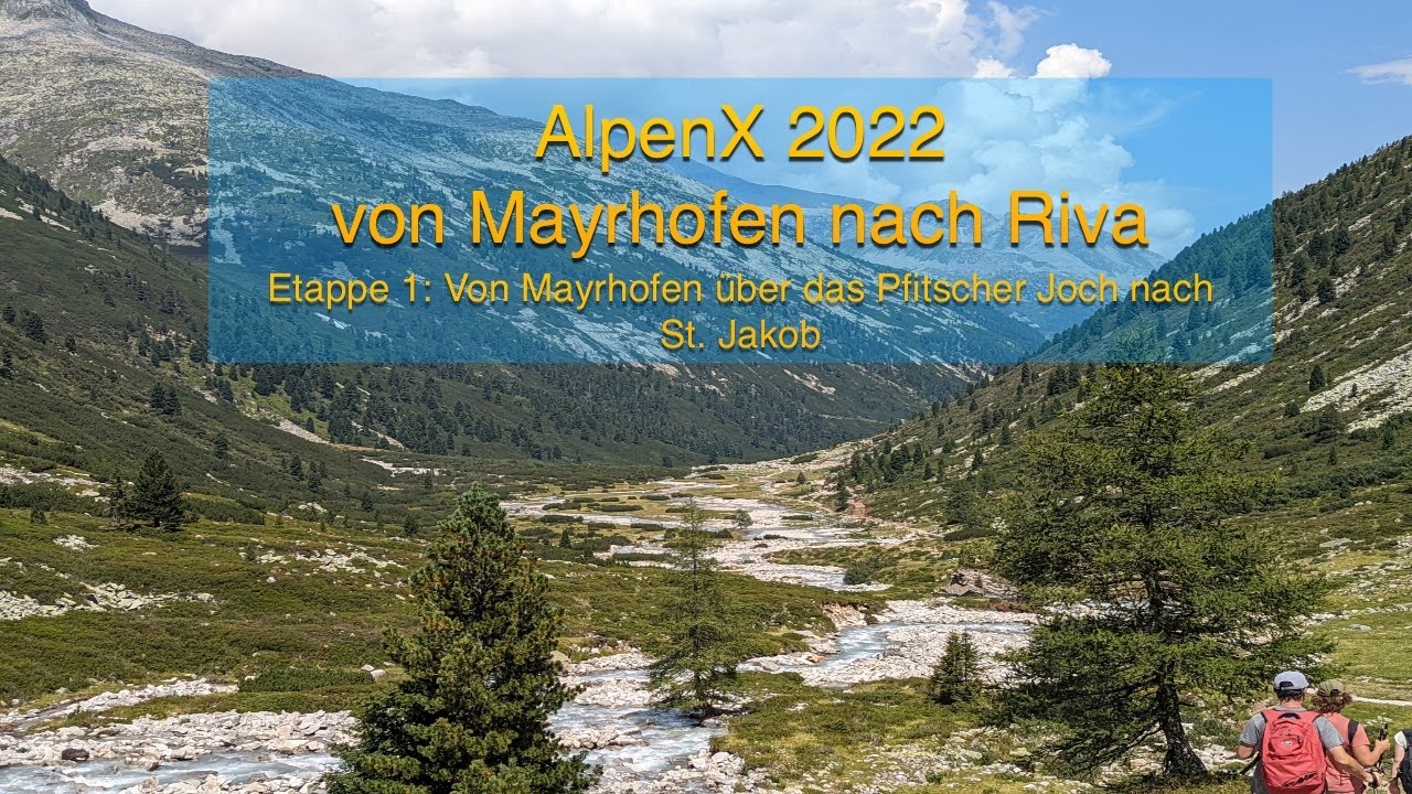 AlpenX 2022: Etappe 1 -Von Mayrhofen über das Pfitscher Joch nach St. Jakob
