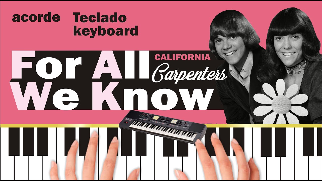 FOR ALL WE KNOW tutorial carpenters chords lyrics sheet music