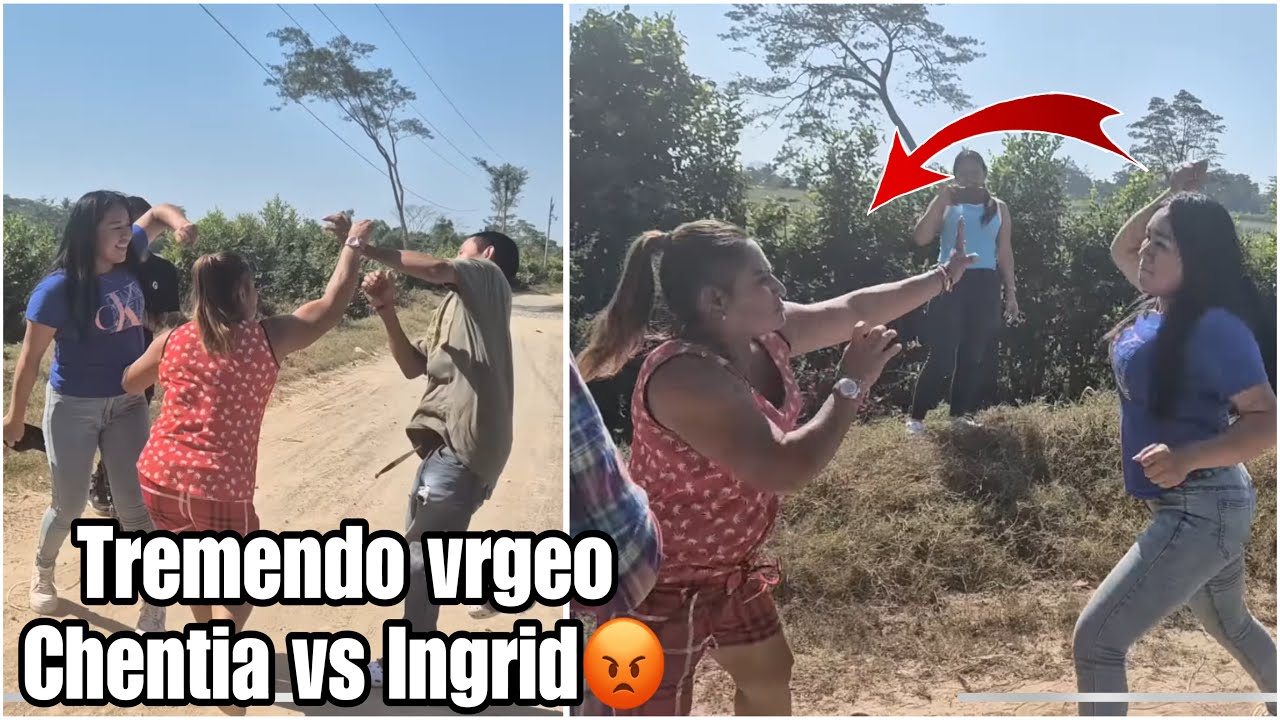 La Gran pelea del año la más esperada Chentia vs Ingrid/ Se pelean por el pipino de Trucha😱