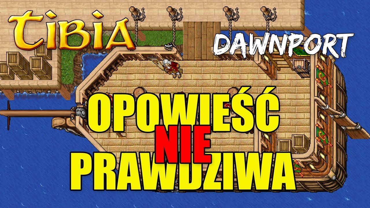 Tibia - DAWNPORT - Opowieść (NIE) Prawdziwa