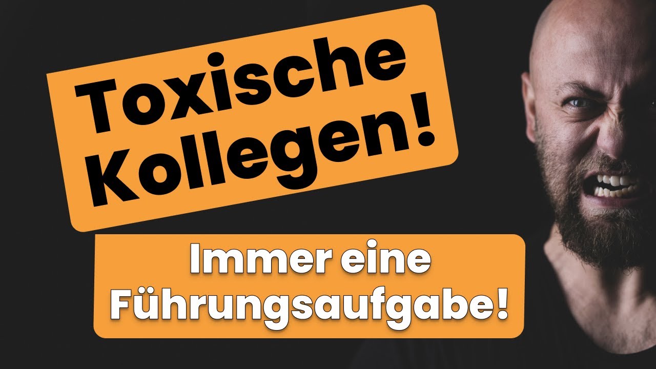 3 Tipps für den Umgang mit "toxischen Kollegen"!