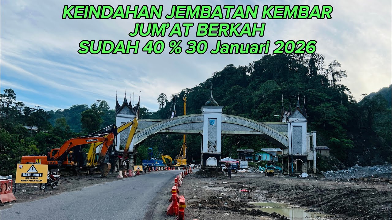 UPDATE jembatan kembar & lembah anai di hari jum’at berkah 40 % 30 Januari 2026 (