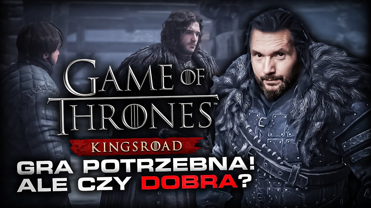 Czy GRA O TRON to dobra GRA? [Game of Thrones: Kingsroad]
