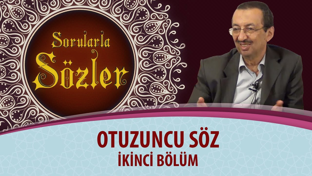 Sorularla Sözler 395. Bölüm - 30. Söz - İkinci Bölüm