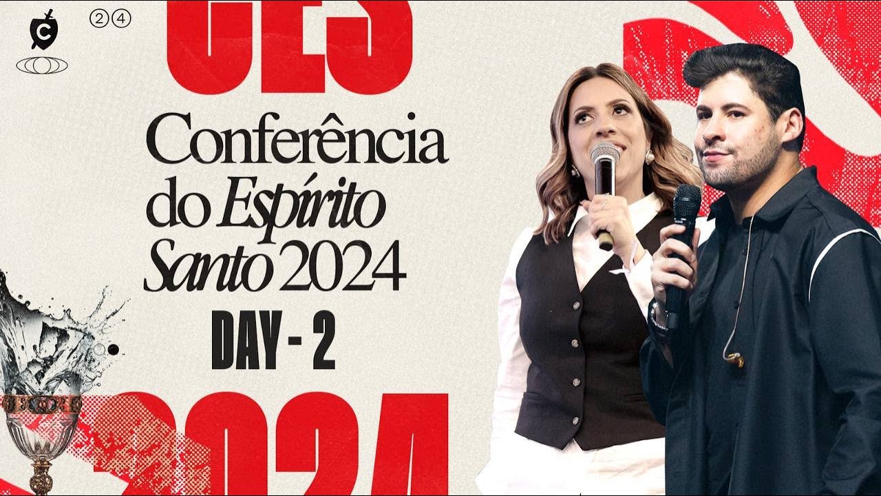CONFERÊNCIA ESPIRITO SANTO 2024 DAY 2 | LAGOINHA ORLANDO CHURCH
