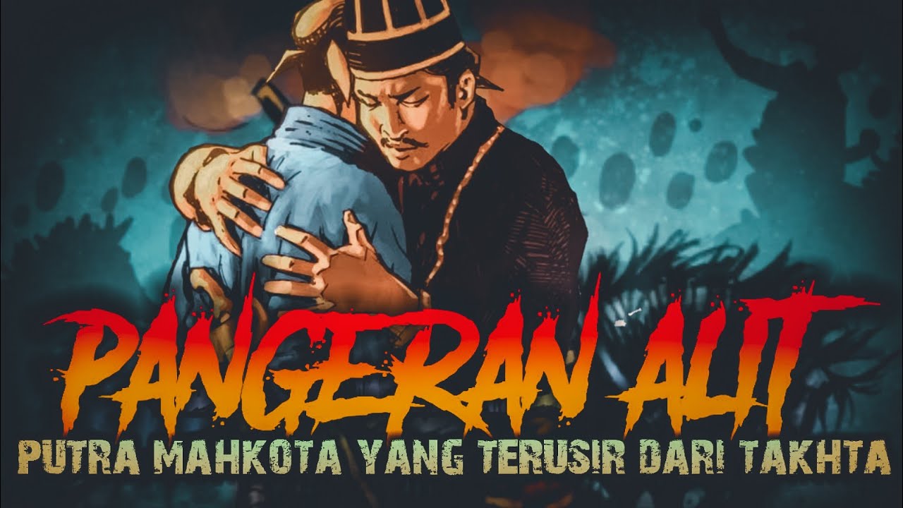 PANGERAN ALIT || Oposisi ditubuh dinasti