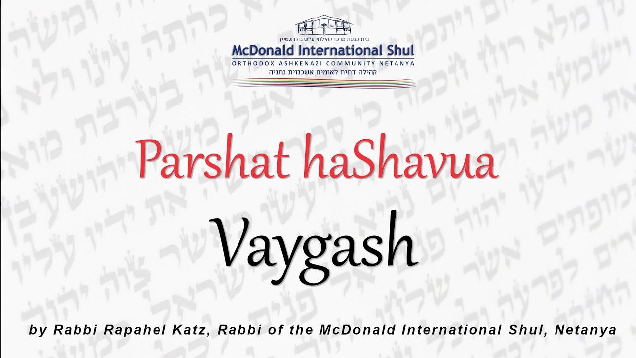 Weekly Parsha with Rav Raphael Katz - 5783 - Vaygash