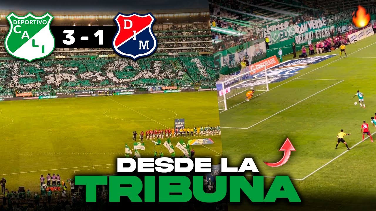 🔥🟢DESDE LA TRIBUNA Deportivo Cali vs Medellín 3-1 Goles -Salida Tifo Liga betplay 2026 Palmaseca Hoy