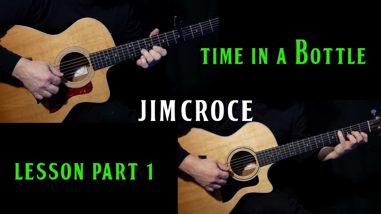 how to play "Time In A Bottle" on guitar by Jim Croce | PART 1 | acoustic guitar lesson tutorial