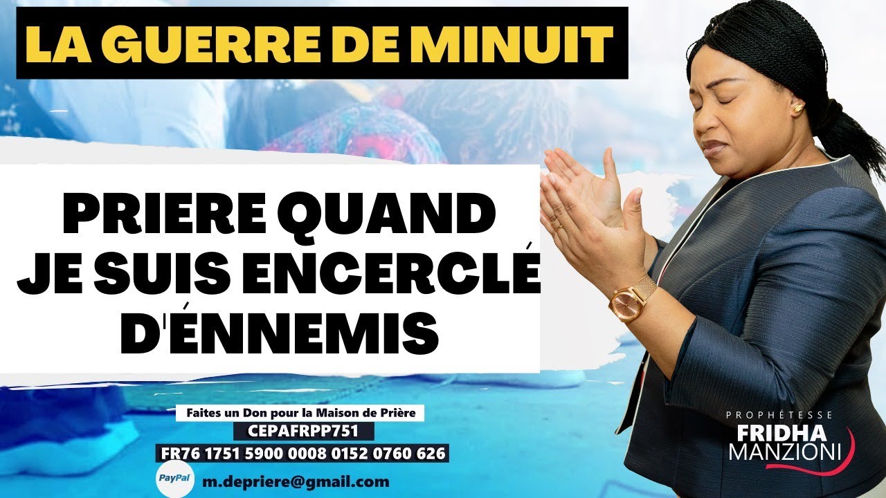 LA GUERRE DE MINUIT I PRIERE QUAND JE SUIS ENCERCLÉ D'ENNEMIS BY PROPHETESSE FRIDHA MANZIONI