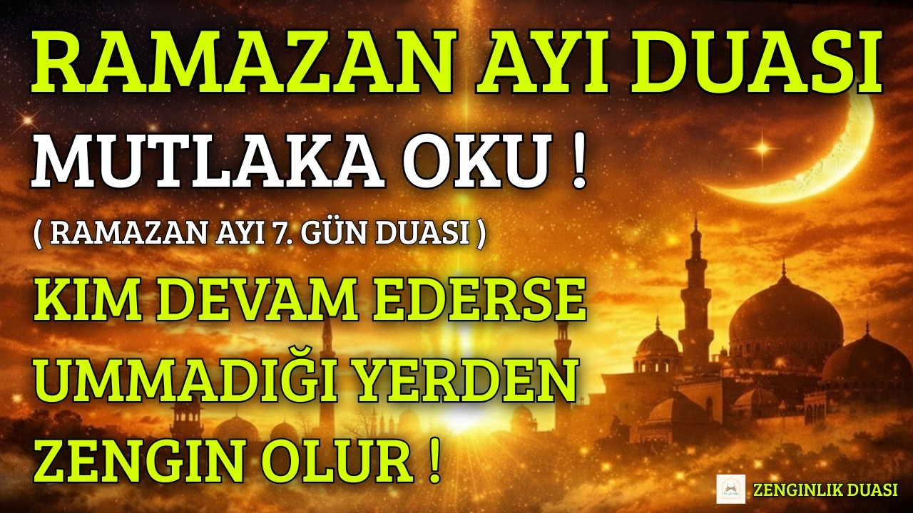 Ramazan Ayı 7. Gün Duası | Ramazan Ayının Bereketini İhsan Et Allah'ım! - NİYET ET VE DİNLE #ramazan