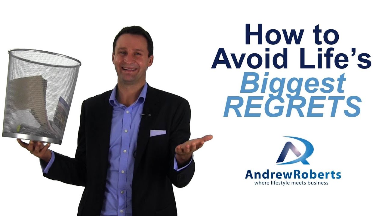 How To Avoid Life's Biggest Regrets