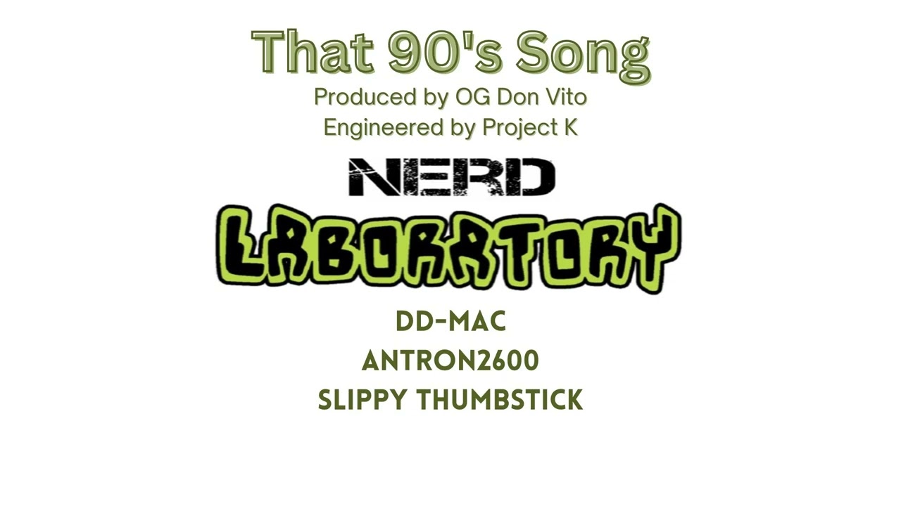 Nerd Laboratory - That 90's Song