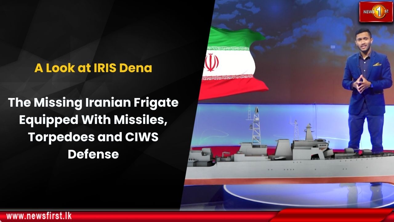 A Look at IRIS Dena: The Missing Iranian Frigate Equipped With Missiles, Torpedoes and CIWS Defense