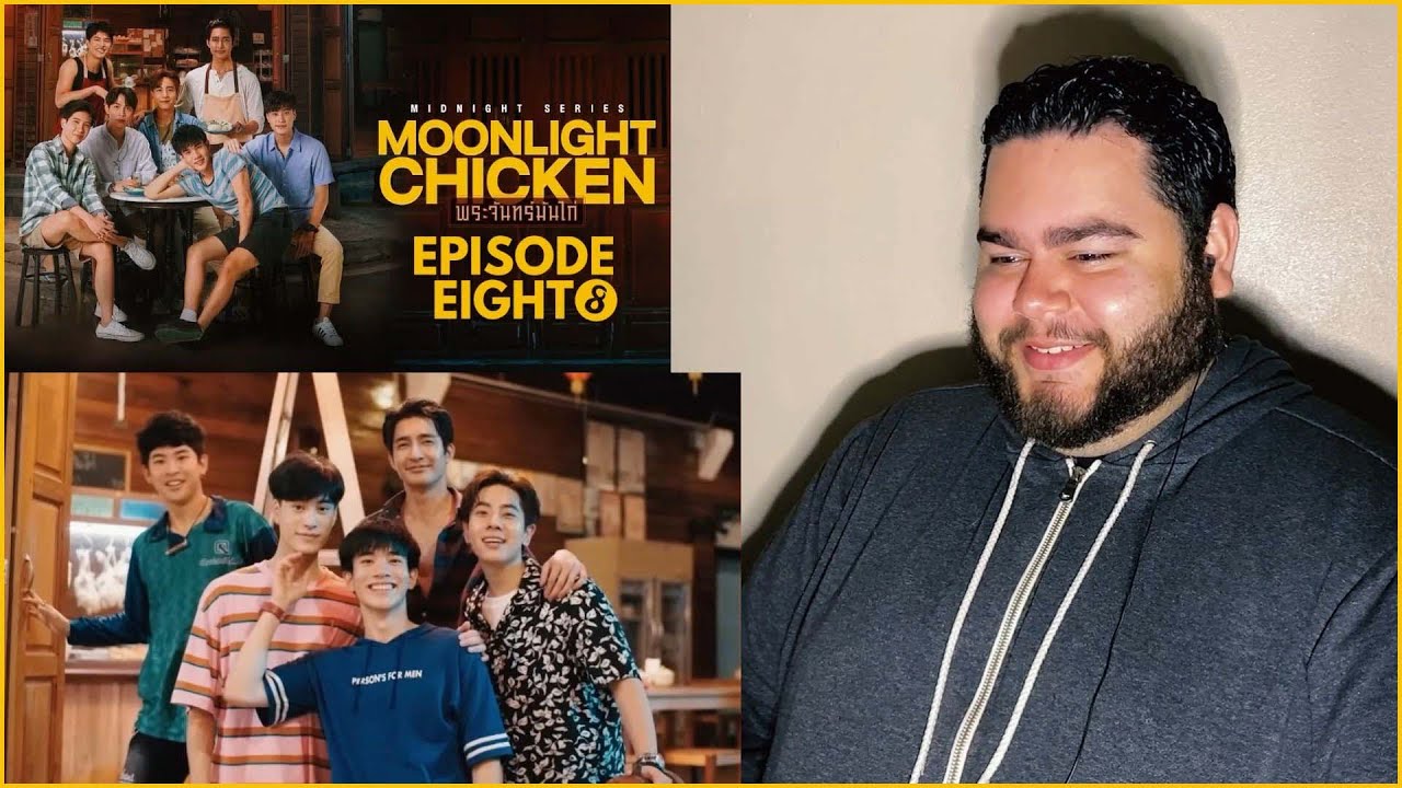 Moonlight Chicken พระจันทร์มันไก่ - EP.8 | REACTION