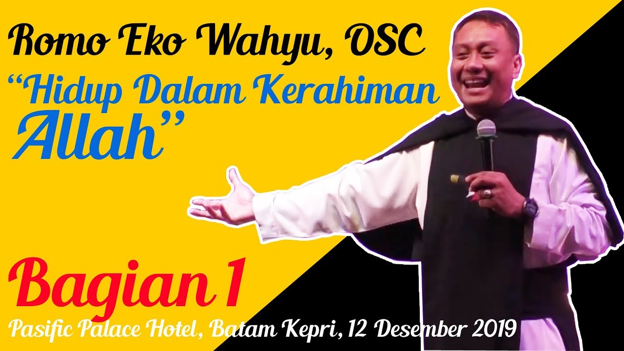 Romo Eko Wahyu, OSC - Hidup Dalam Kerahiman Allah - Part I
