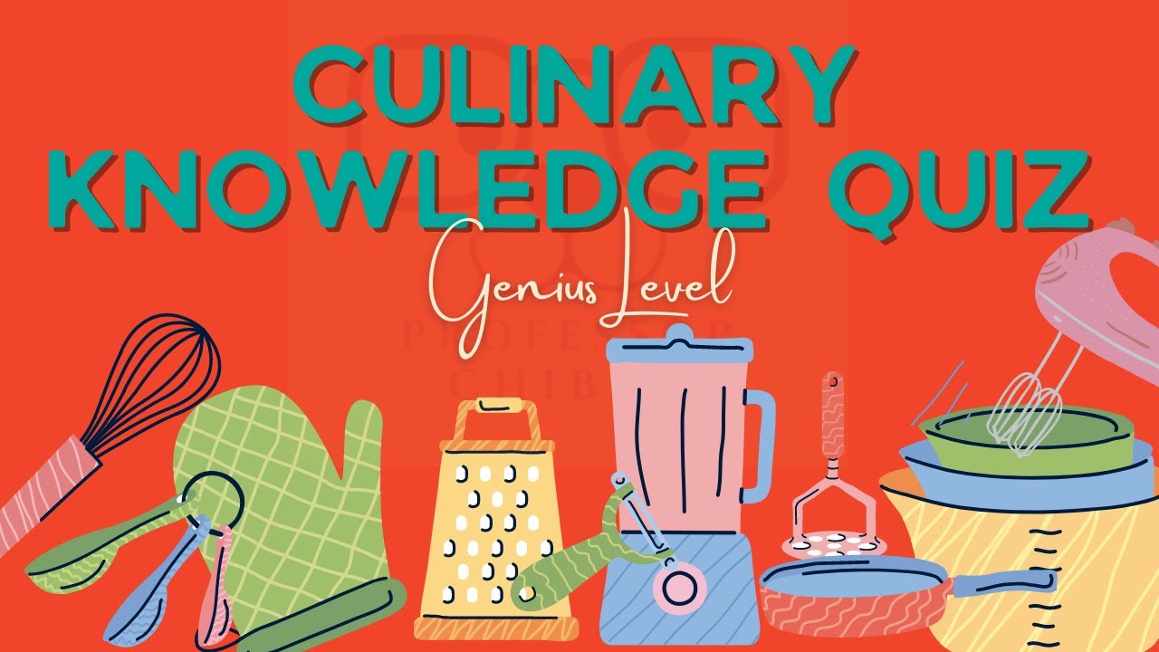 Culinary Knowledge Quiz – Genius Level - Can you answer food and cooking related questions?