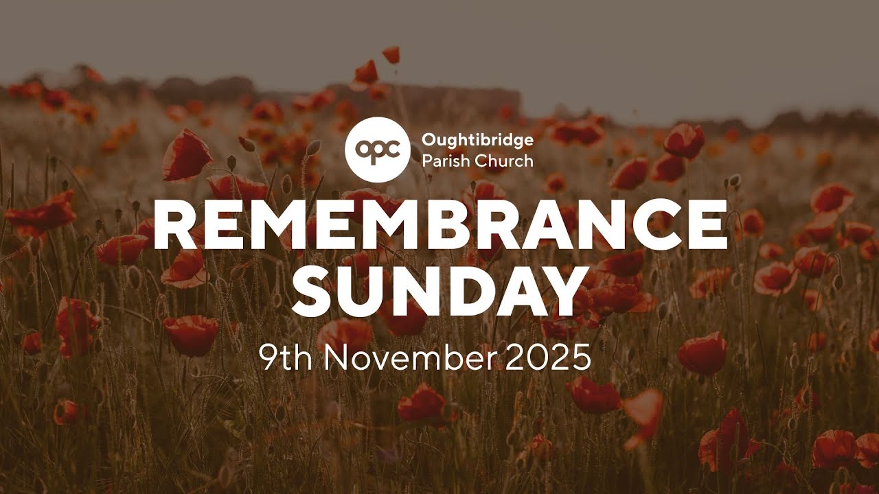 Remembrance Sunday Service | 9th Nov 2025 |  Oughtibridge Parish Church