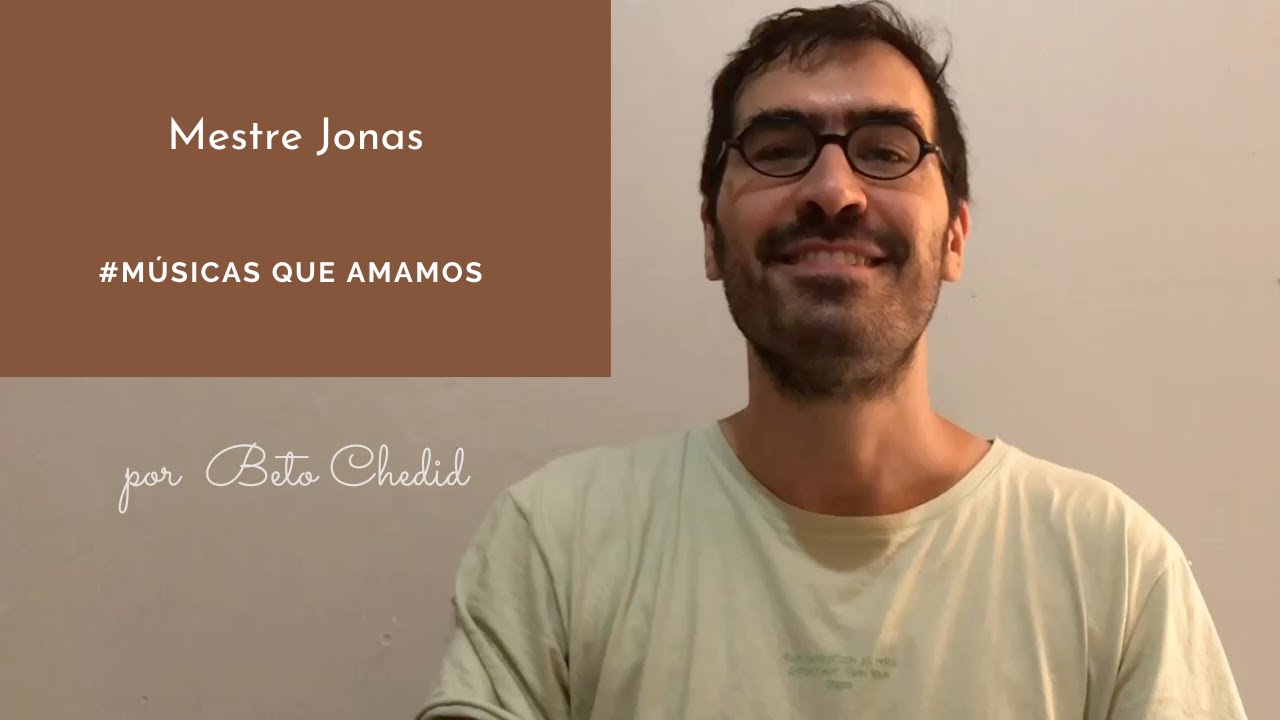 MQA #158 - como tocar Mestre Jonas, de Sá Rodrix e Guarabyra, por Beto Chedid (YouTube)
