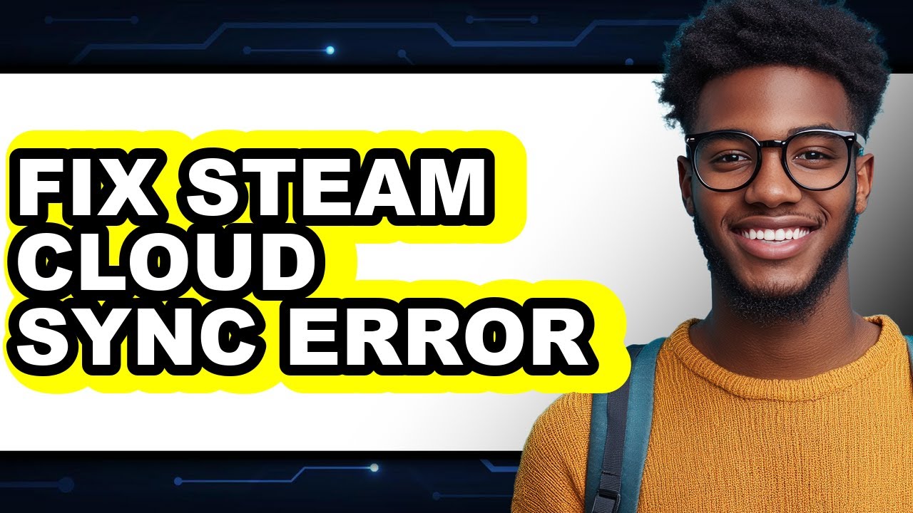 How to Fix Steam Cloud Sync Error (full Guide)