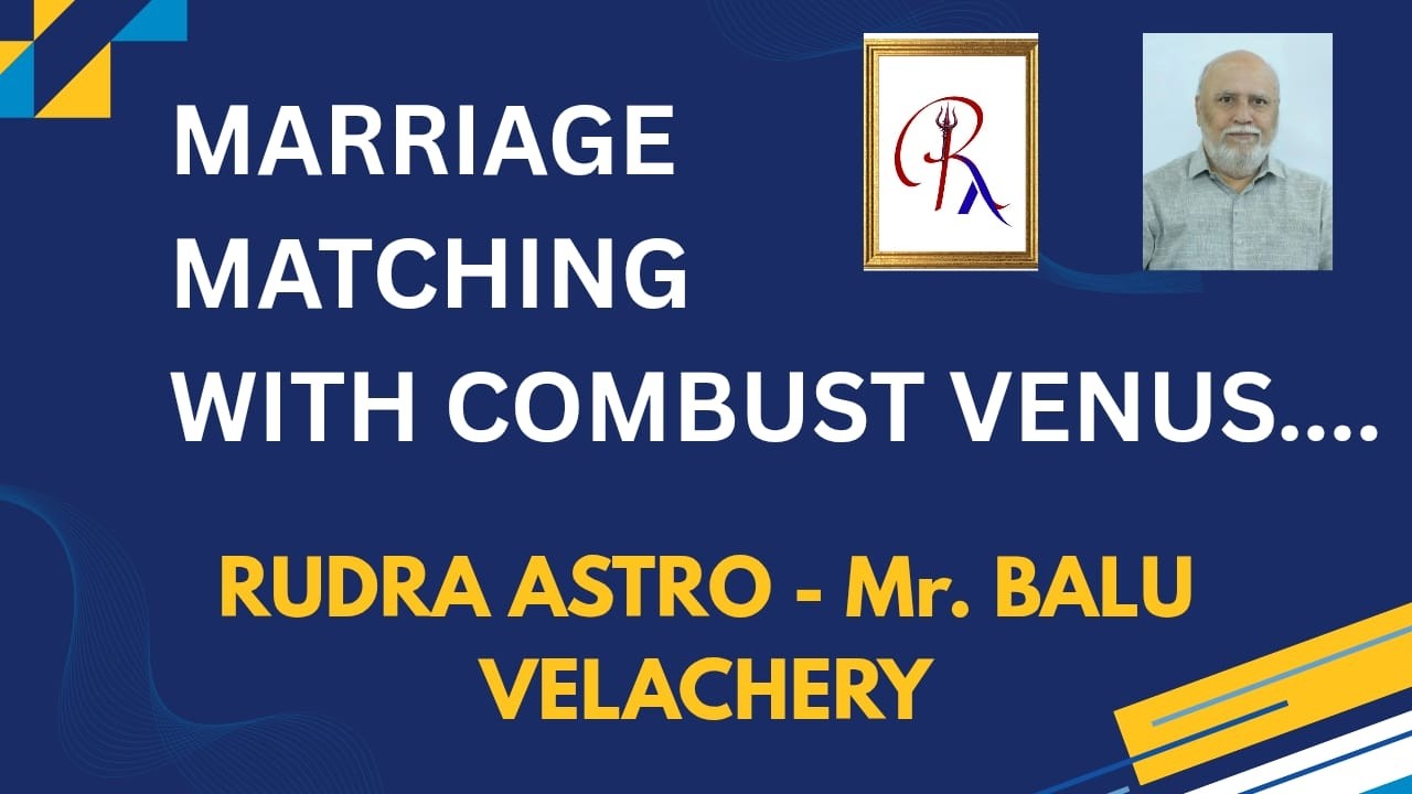 Marriage Matching with combust Venus #rudraastro #astrology #baluvelachery #horoscope
