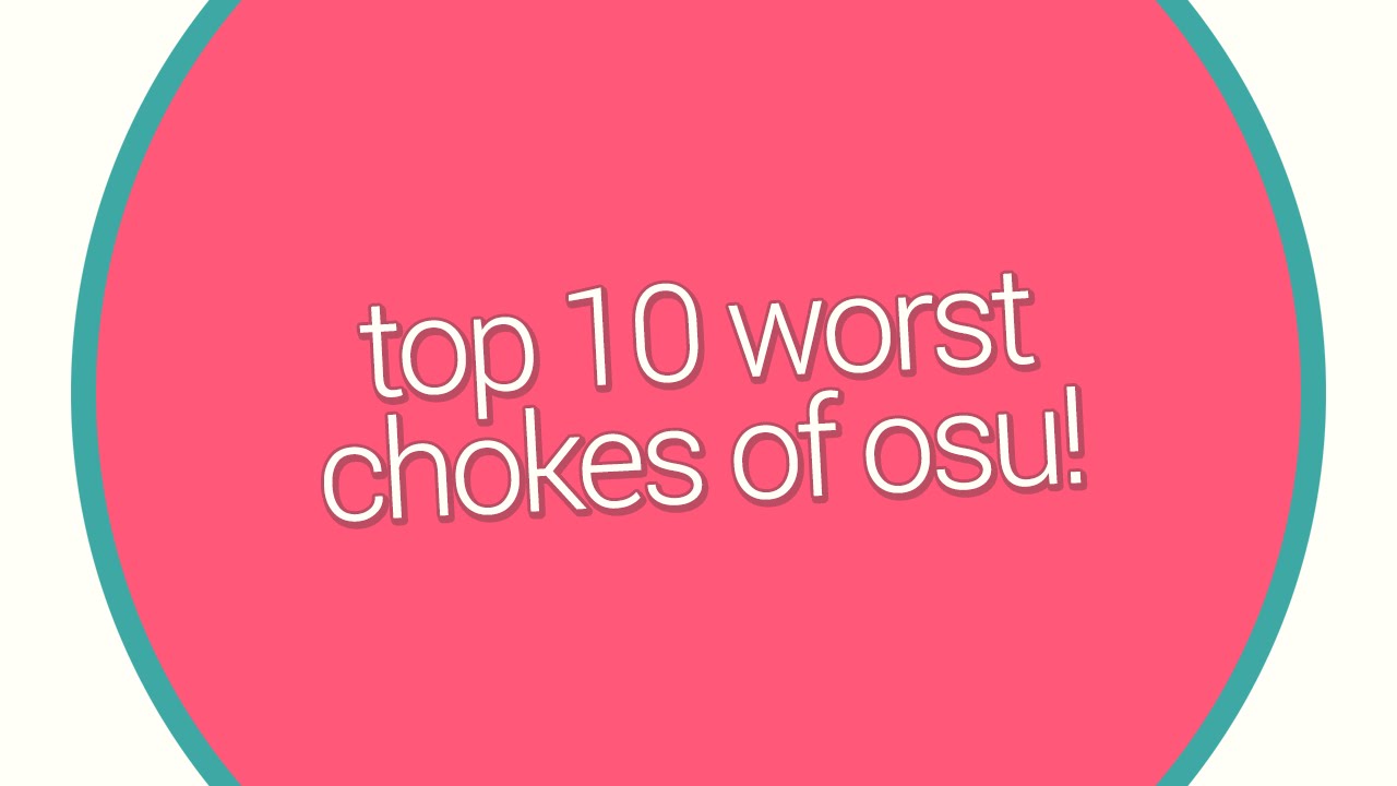 Top 10 Worst Chokes of osu! (feat. emanfman!)