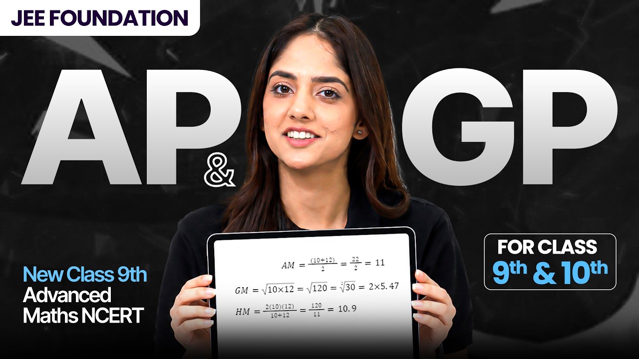 Complete AP & GP for JEE Foundation || Class 9th NCERT - Advanced Maths