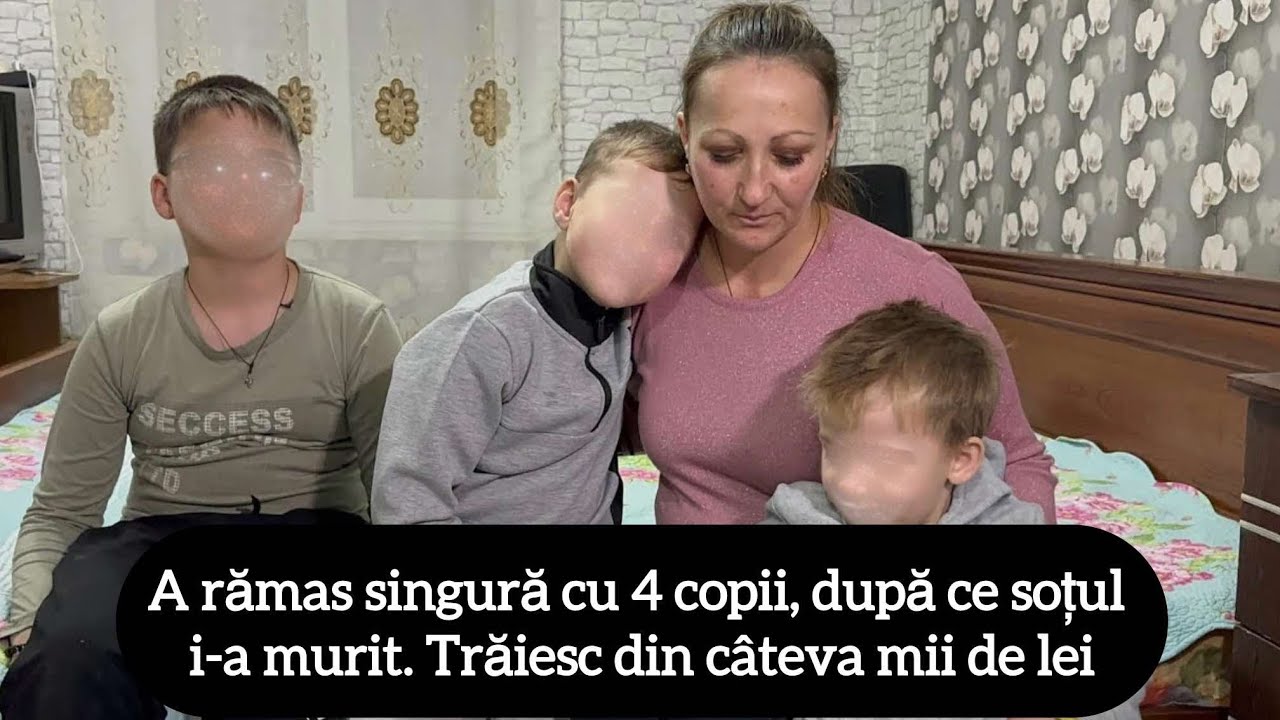A rămas singură cu 4 copii, după ce soțul i-a murit. Trăiesc din câteva mii de lei
