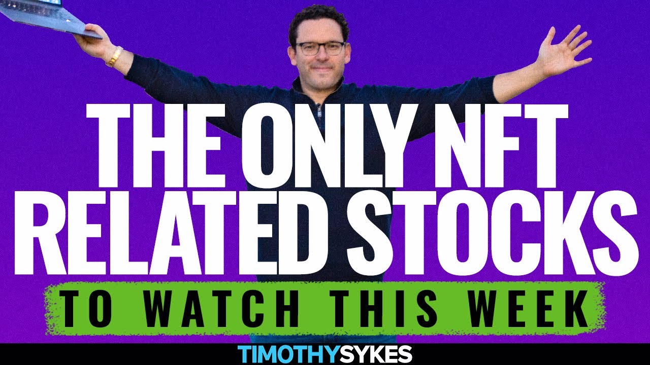 The Only NFT Related Stocks To Watch This Week