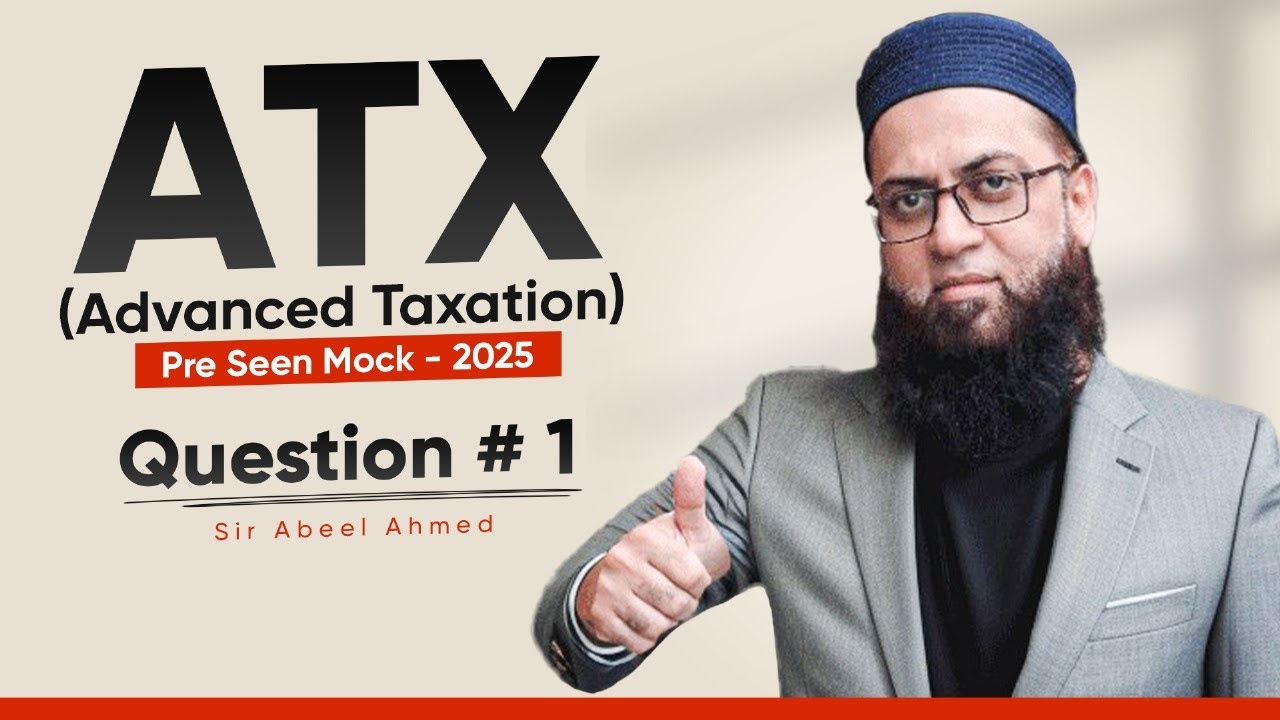 ACCA | ADVANCE TAXATION (ATX) | PRE SEEN MOCK SEPTEMBER 25 Question 1