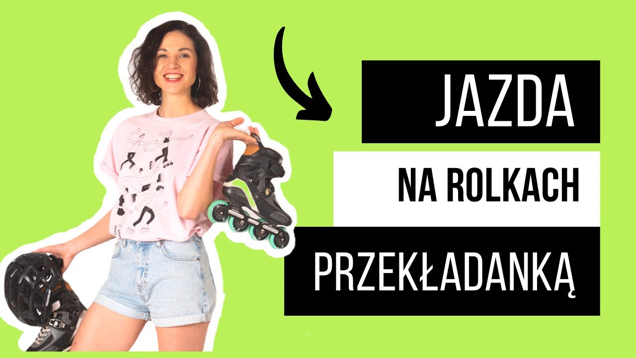 Jak nauczyć się jeździć na rolkach przekładnką