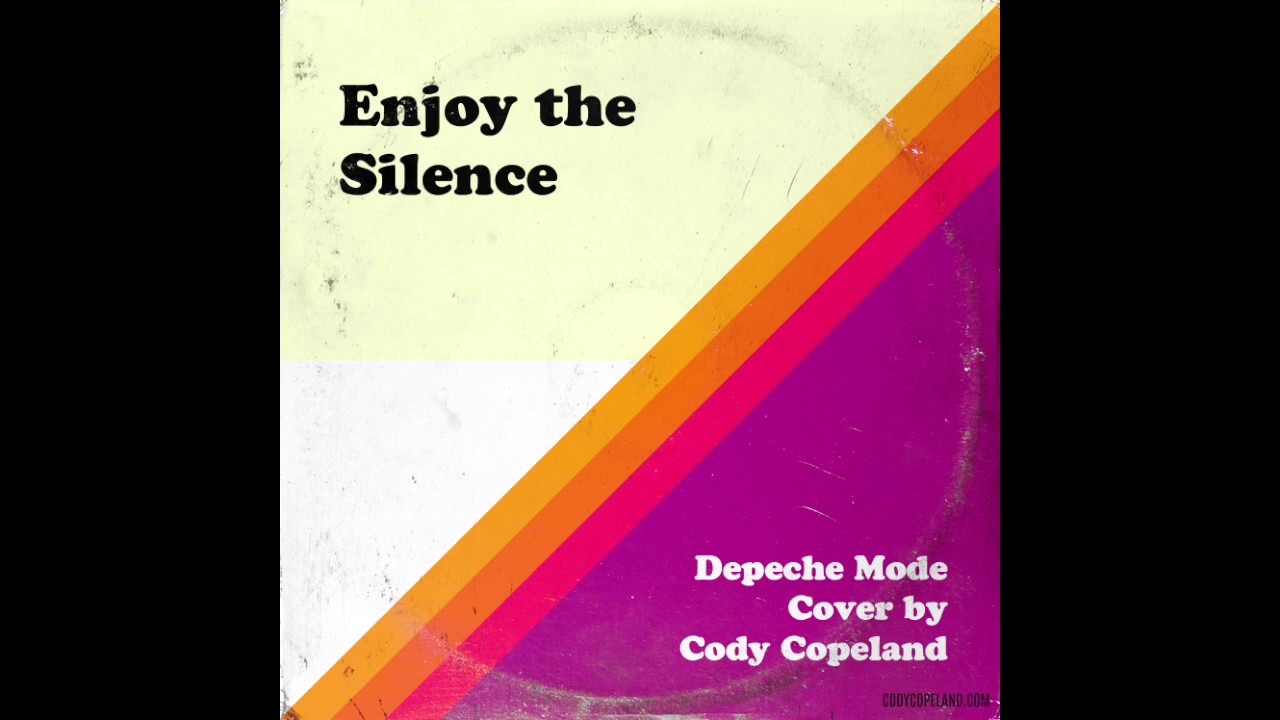 Depeche Mode - Enjoy the Silence - Cover by Cody Copeland