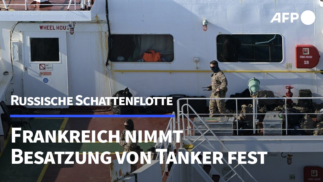 Russische Schattenflotte: Frankreich nimmt Besatzungsmitglieder von Tanker fest | AFP