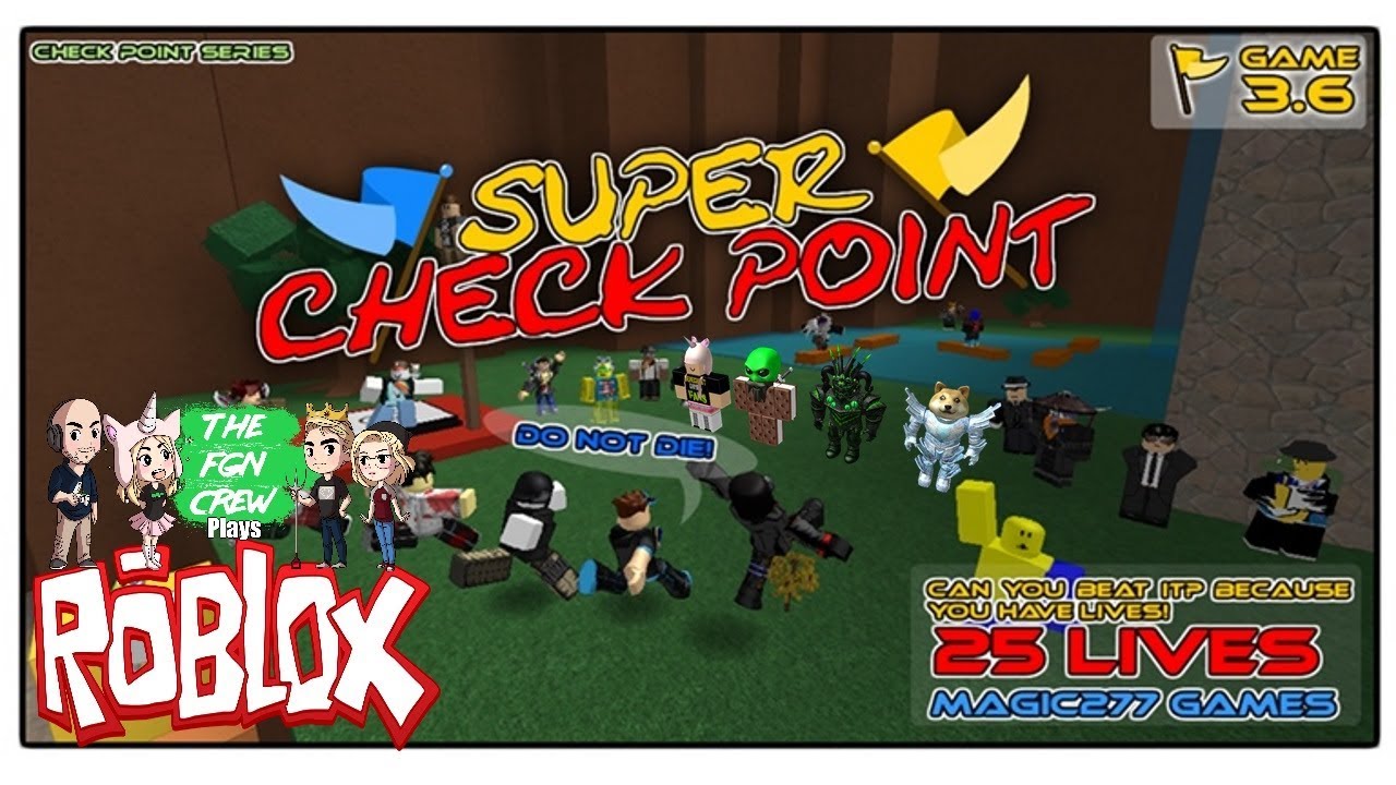 The FGN Crew Plays: ROBLOX - Super Check Point