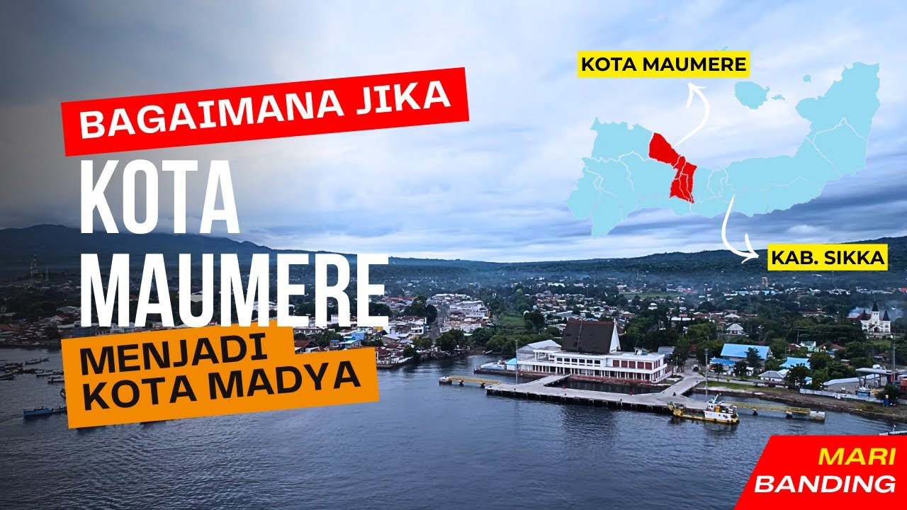 Kota Maumere, Bisakah Menjadi Kota Madya Pertama di Pulau Flores #maumere
