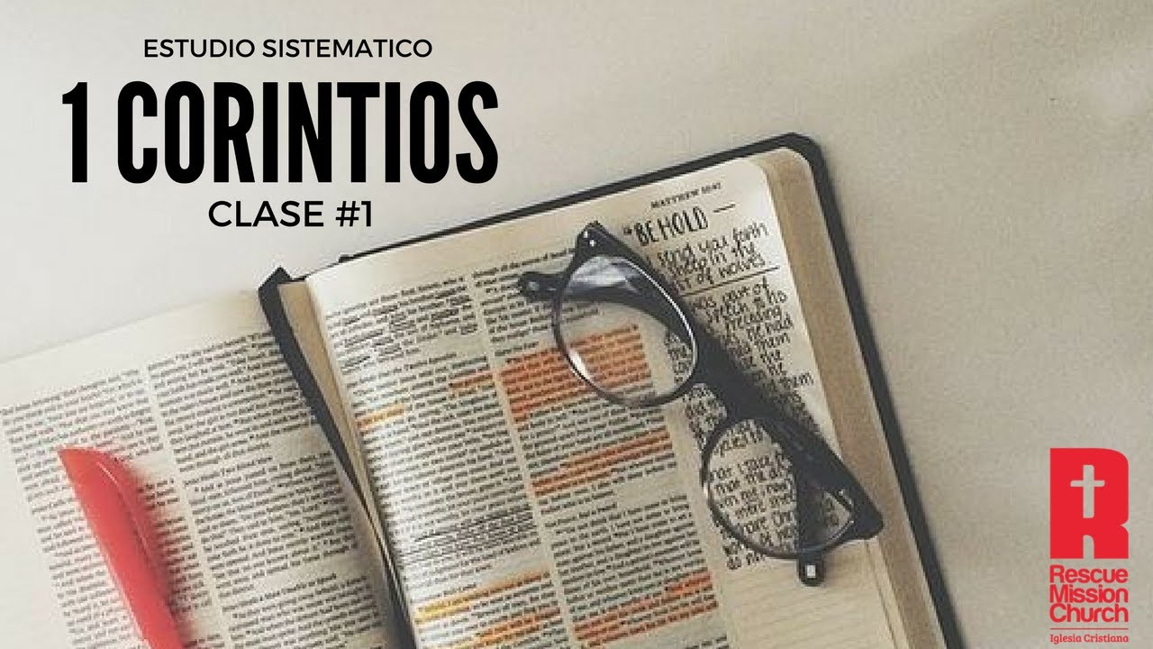 Bible Study 1 Letter to the Corinthians Part 1