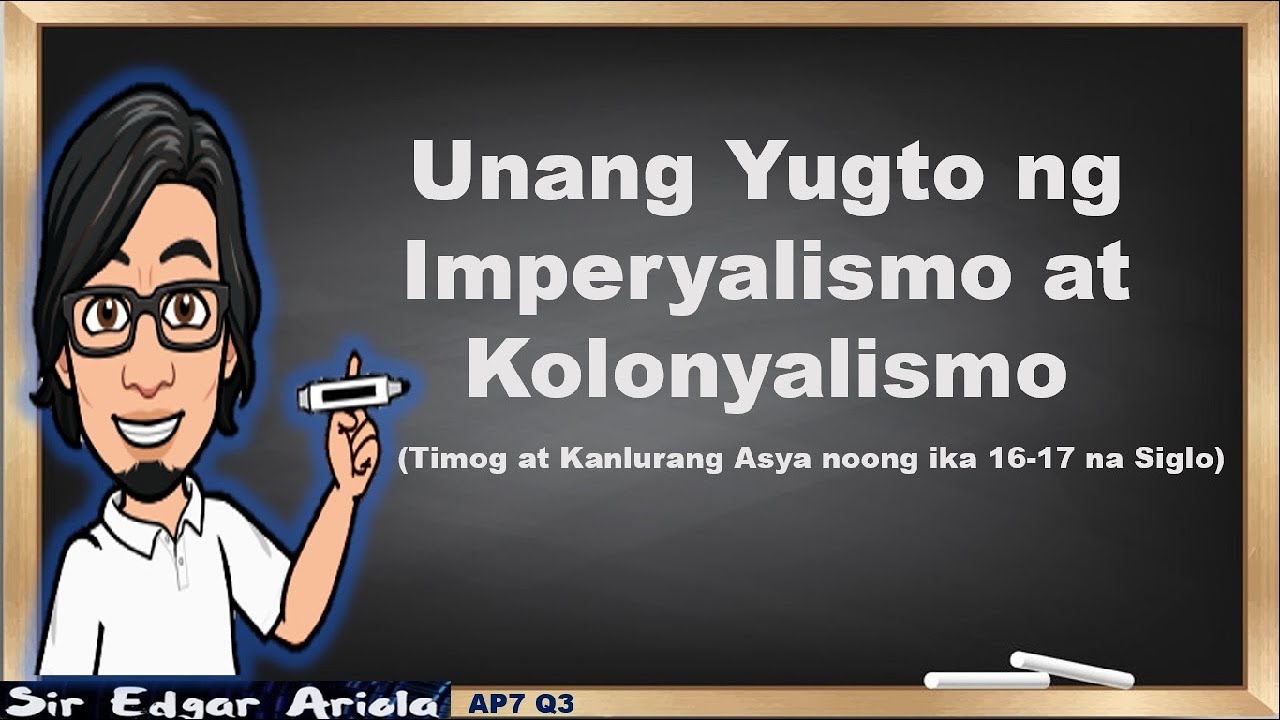 Unang Yugto ng Kolonyalismo at Imperyalismo sa Timog at Kanlurang Asya   #AP7  #Q3