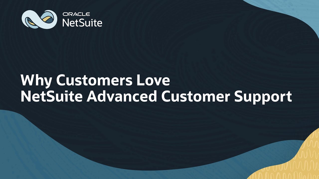 Get More from NetSuite with Advanced Customer Support