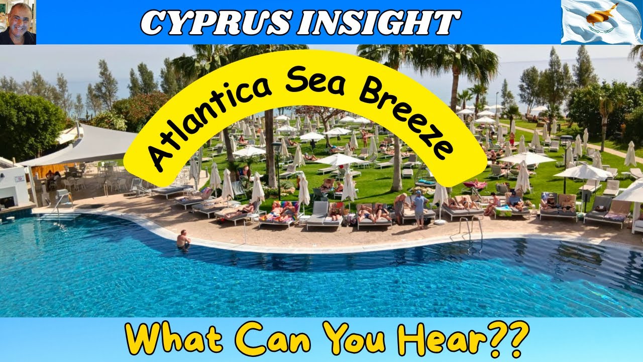 Atlantica Sea Breeze Pernera Cyprus - 2025 Tour Around.