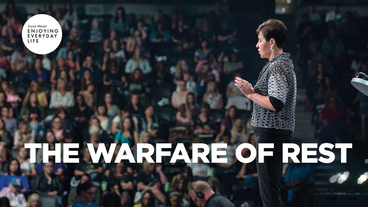 The Warfare of Rest | Joyce Meyer | Enjoying Everyday Life