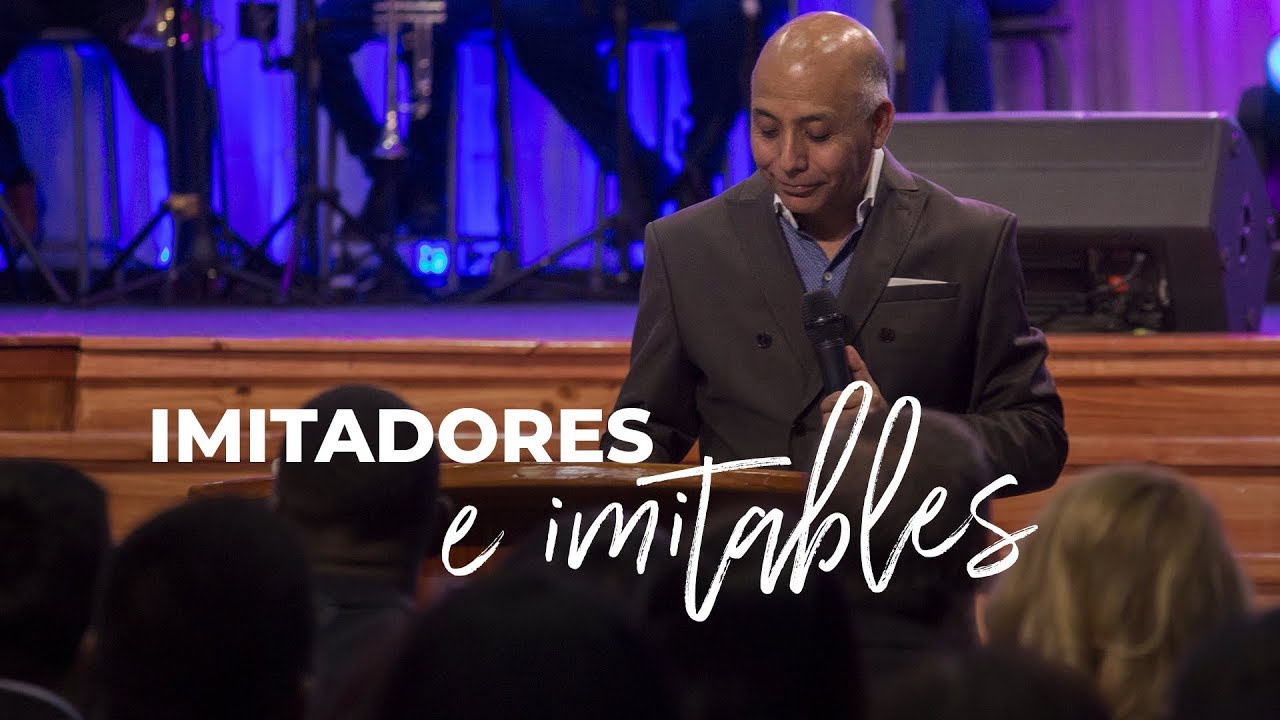 Imitadores e imitables -  Apóstol Félix Orquera