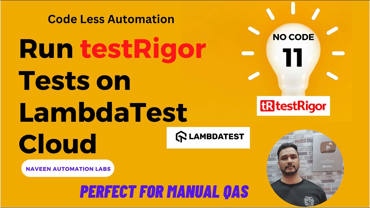 #11 - Run testRigor Tests On LambdaTest Cloud | Cross Browser | Cross Platform || Full CodeLess