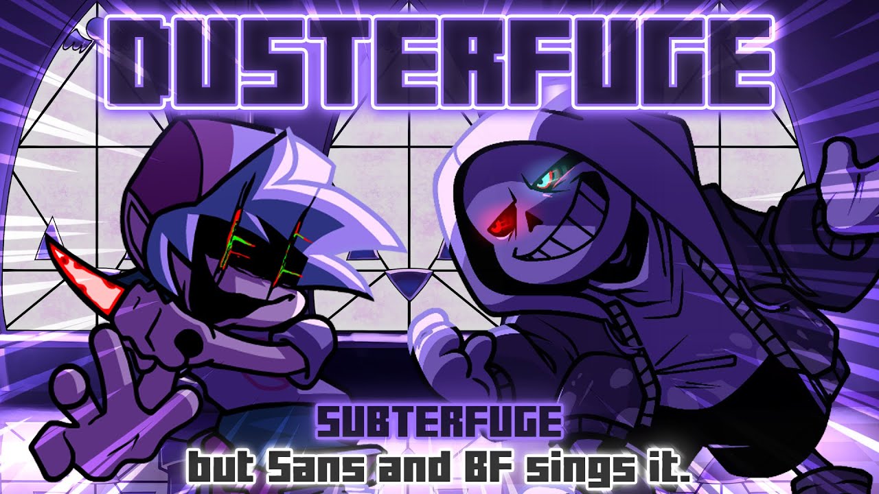 Dusterfuge / Subterfuge but Sans and BF sings it. [FNF Cover]