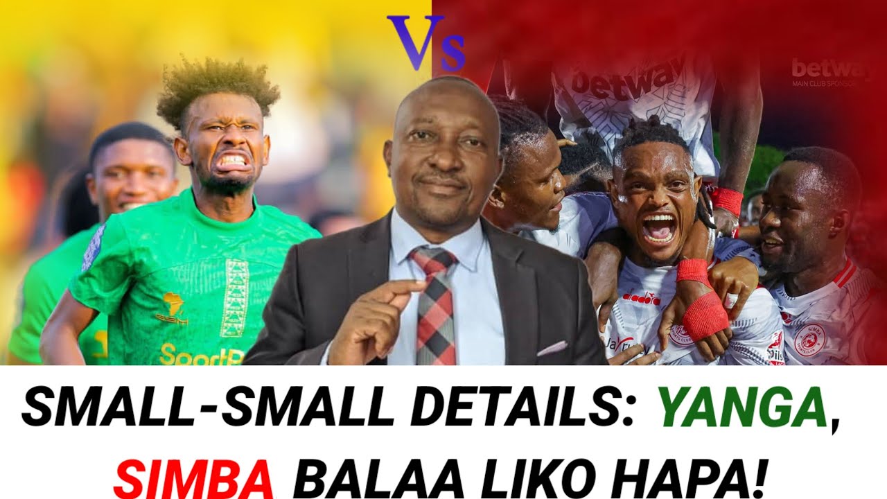 Small-small details: Yanga, Simba dabi hii Zenji balaa liko hapa! 
