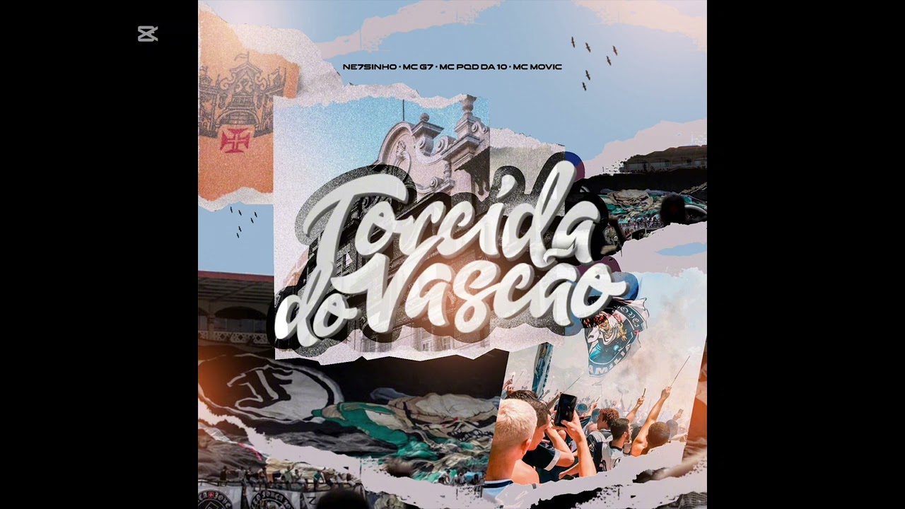 TORCIDA DO VASC&Atilde;O 💢 - Ne7sinho, Mc G7, Mc Movic e Mc Pqd da 10