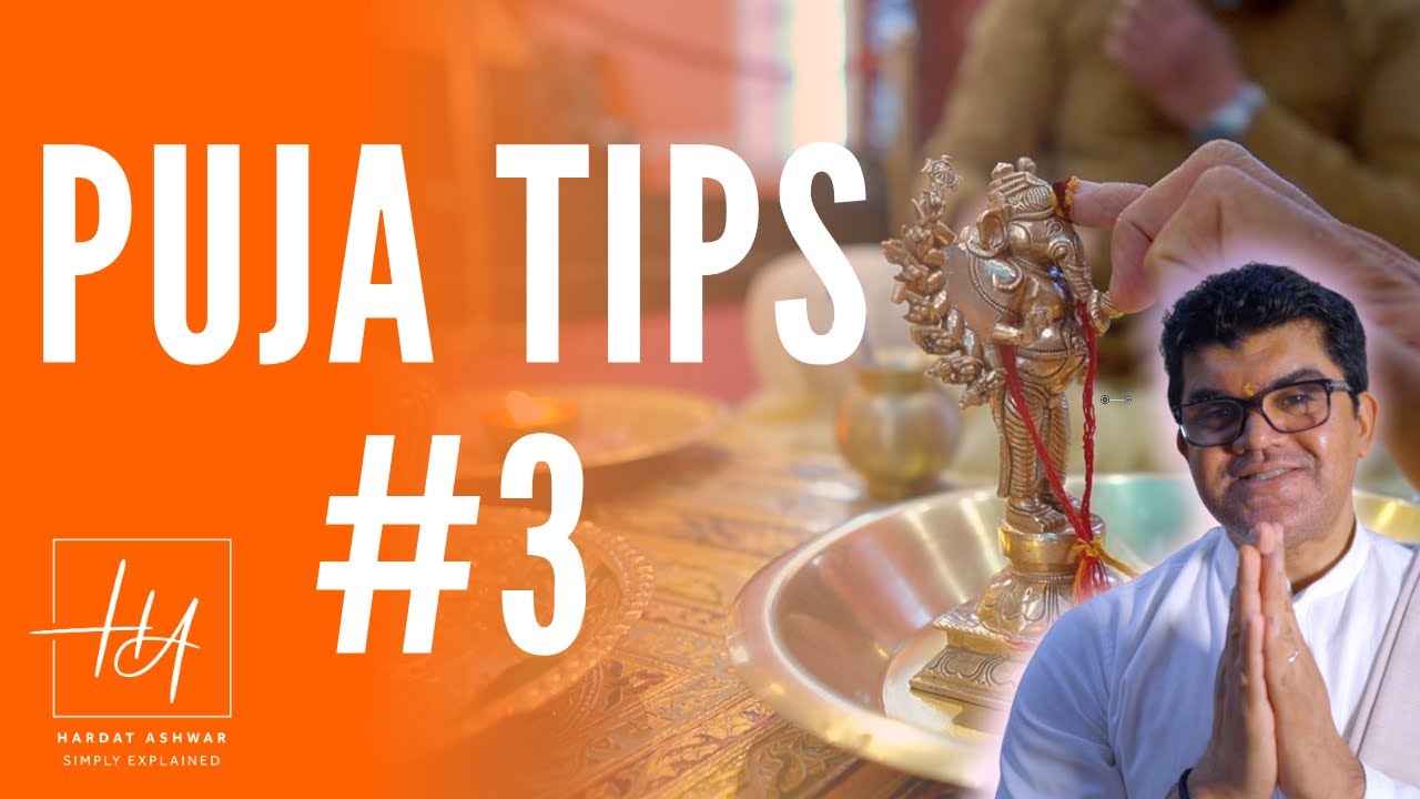 Puja Tips #3 - Simply Explained
