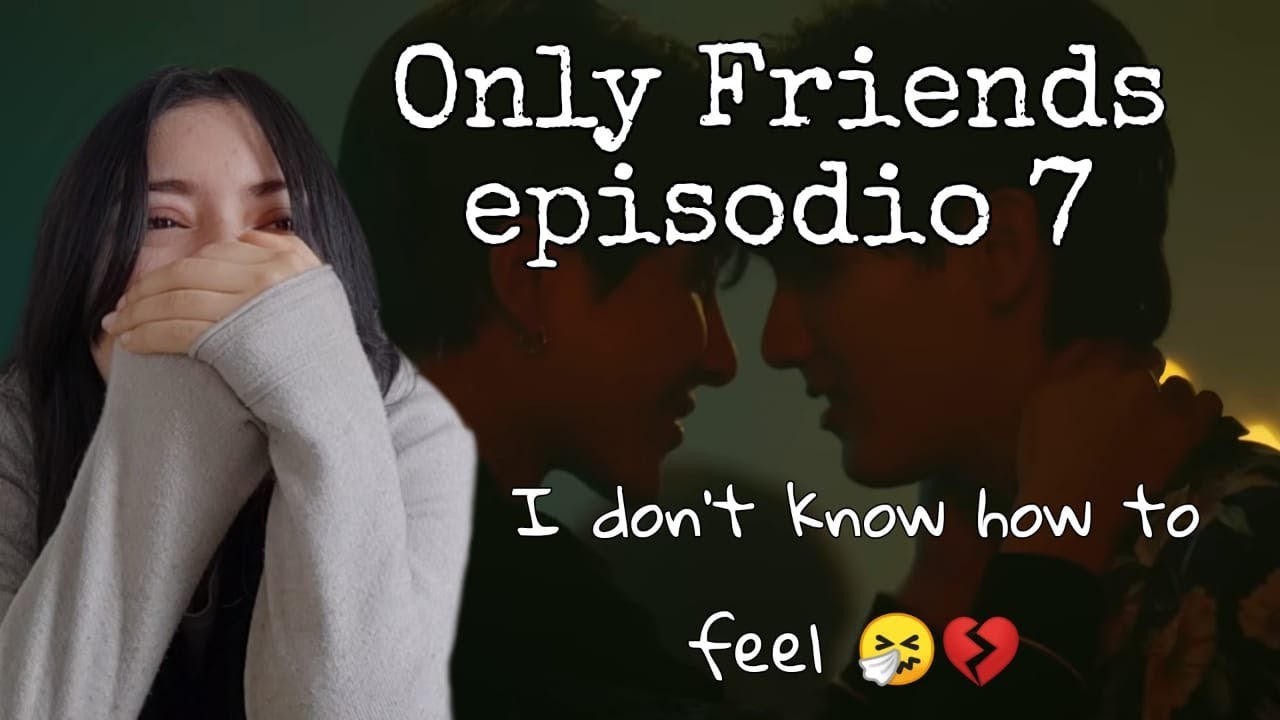 (ENG SUB) REACCIÓN / REACTION ONLY FRIENDS เพื่อนต้องห้าม EP. 7