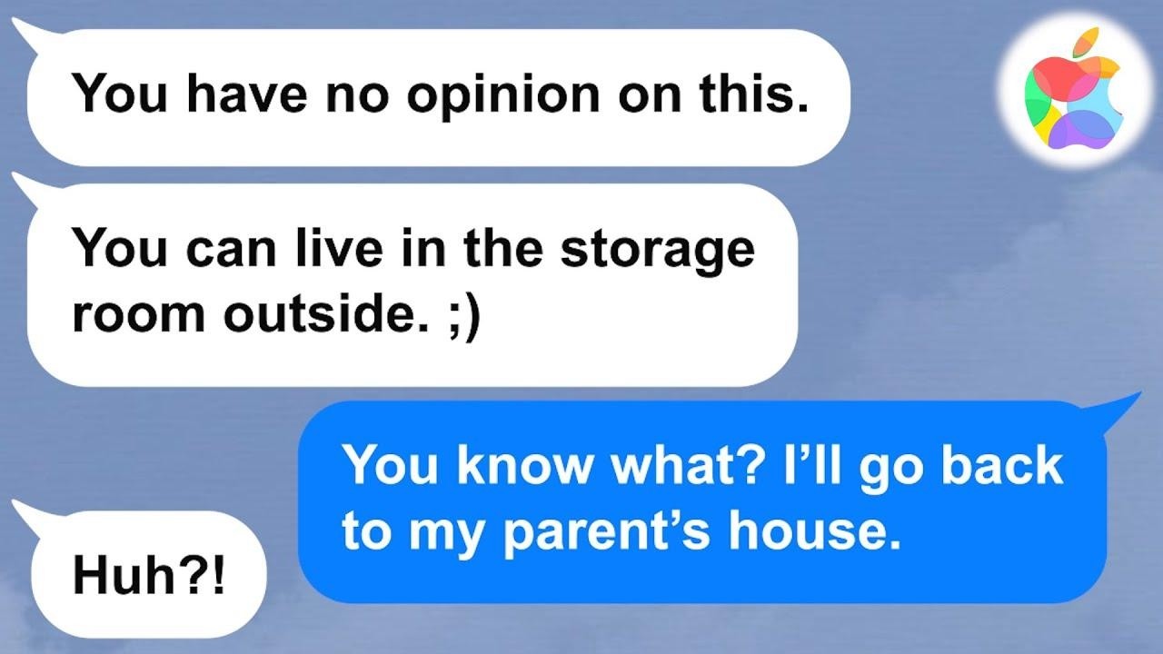 【Apple】My sister in law tries to kick me out of my room and make me live in the storage unit.