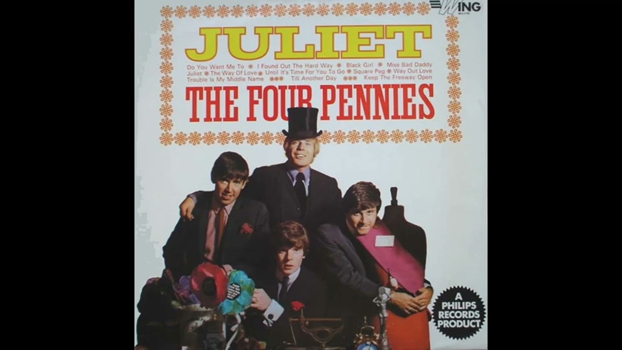 The Four Pennies  - Juliet  - 1967 (STEREO in)