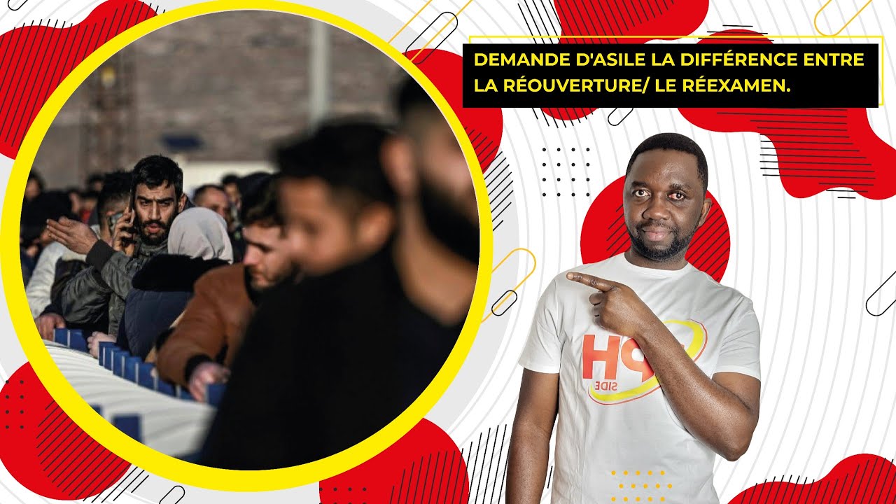 La différence entre la réouverture/ réexamen d'une demande d'asile.